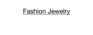 Fashion Jewelry