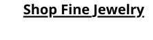 Shop Fine Jewelry