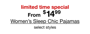 limited time special | From $14.99 Women's Sleep Chic Pajamas | select styles