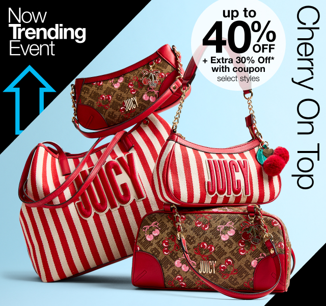 Now Trending Event | Cherry On Top | up to 40% OFF + Extra 30% Off* with coupon | select styles | *Excl. apply