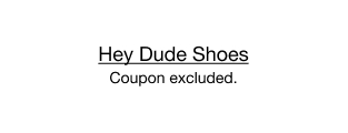 Hey Dude Shoes | Coupon excluded.