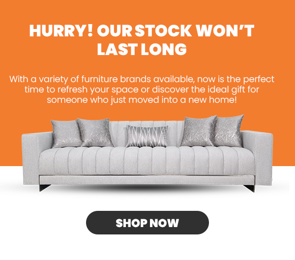 Hurry! Our Stock Won't Last Long