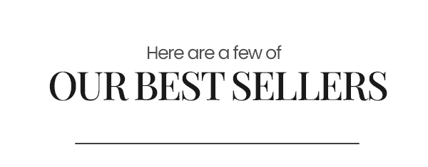 Our best sellers