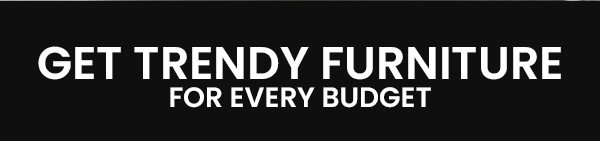 Get Trendy Furniture
