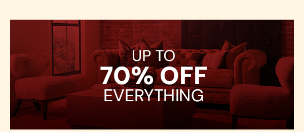 Up to 70% off everything
