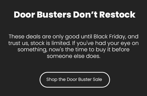 Door busters don't restock