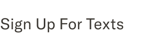 Sign Up For Text