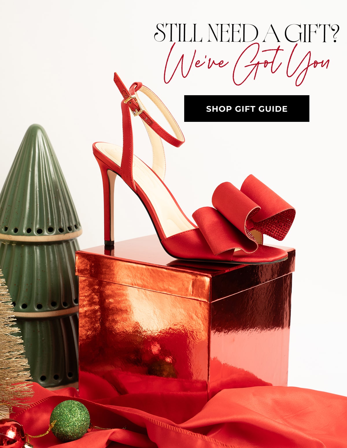 STILL NEED A GIFT?