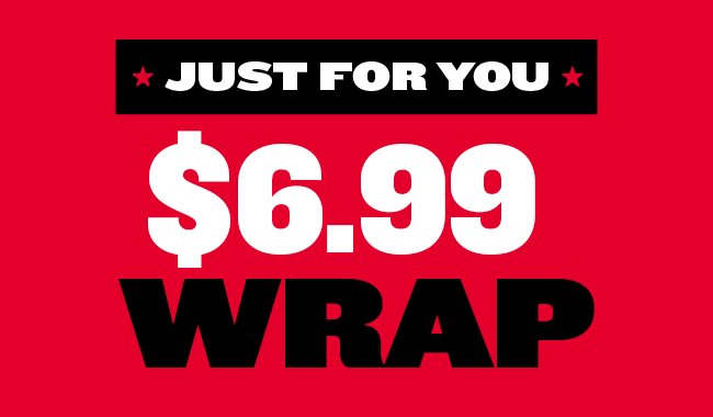 Just for you $6.99 wrap