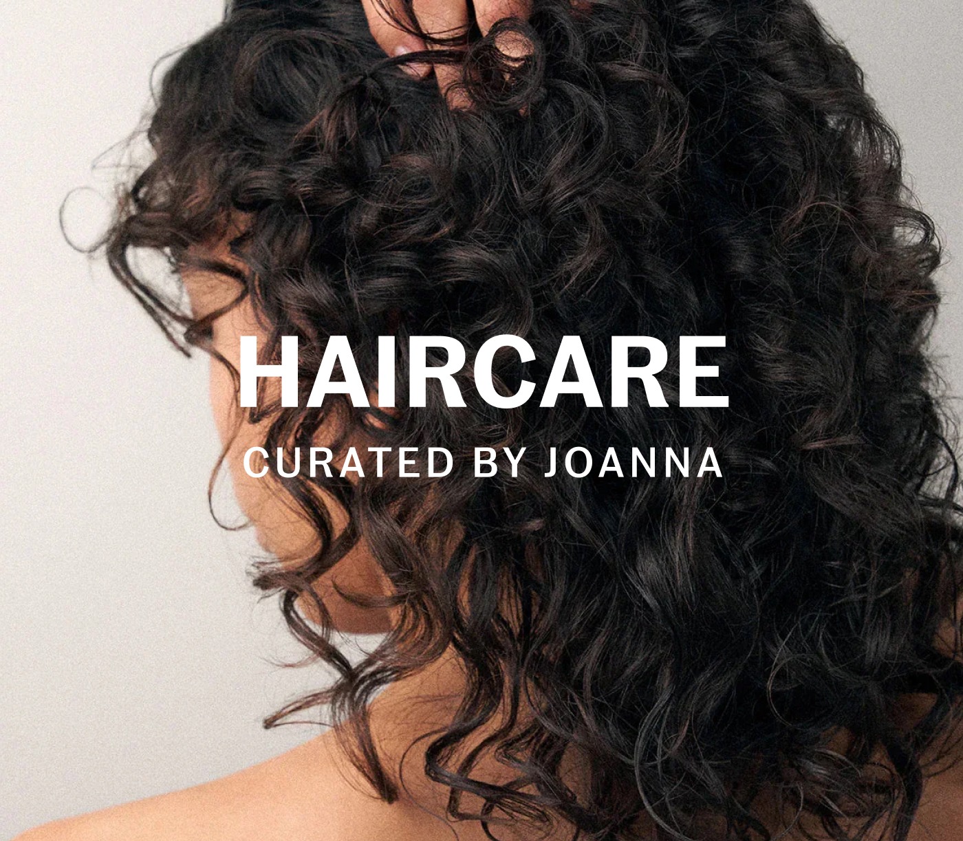 Haircare, Curated by Joanna  