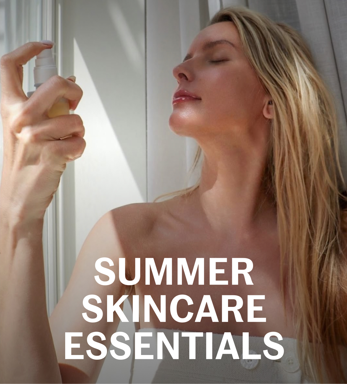 SUMMER SKINCARE ESSENTIALS