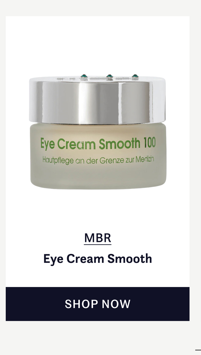 MBR – Eye Cream Smooth SHOP NOW