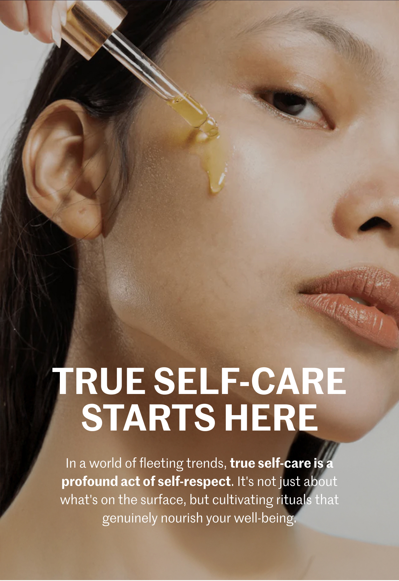 True Self-Care Starts Here In a world of fleeting trends, true self-care is a profound act of self-respect. It's not just about what's on the surface, but cultivating rituals that genuinely nourish your well-being.