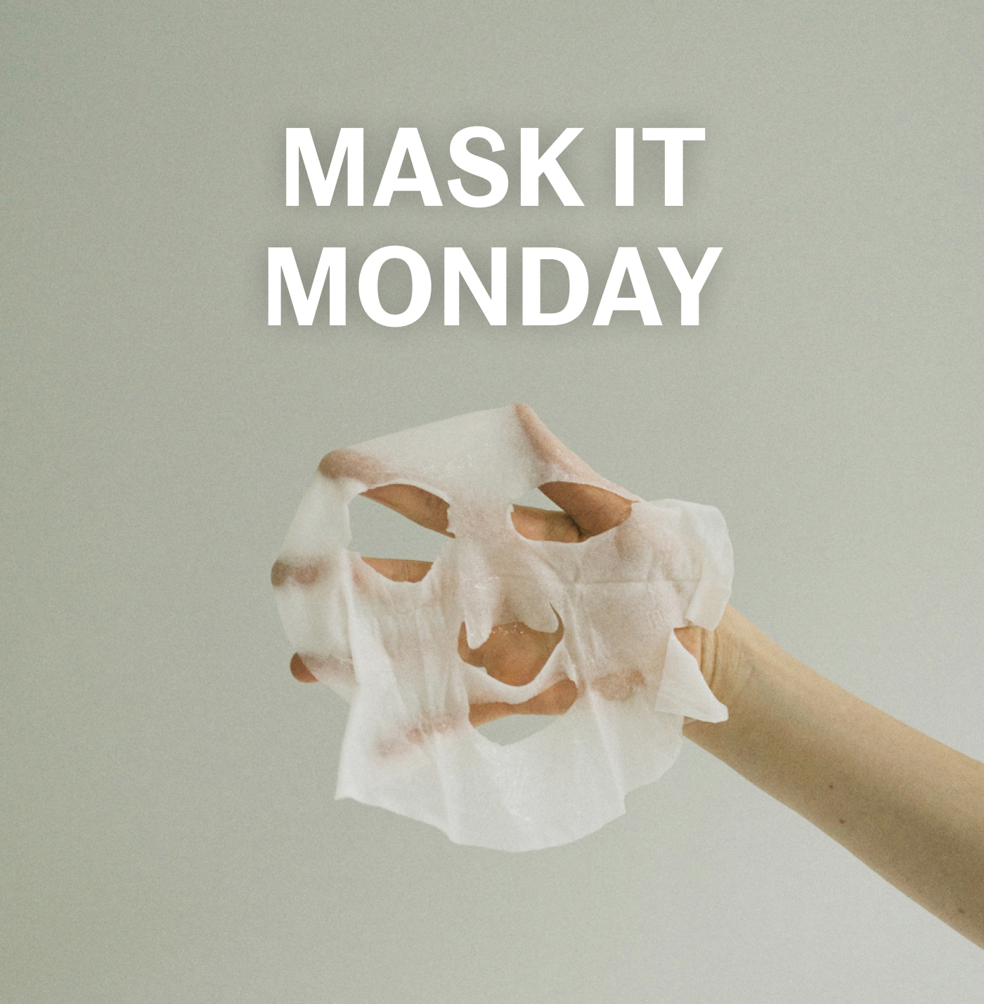 MASK IT MONDAY