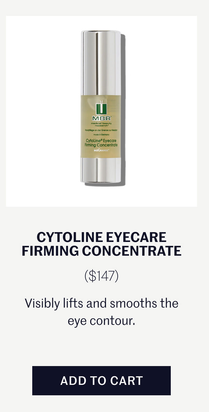 CYTOLINE EYECARE FIRMING CONCENTRATE ($147)  Visibly lifts and smooths the eye contour.  ADD TO CART