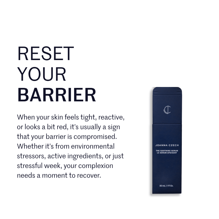 RESET YOUR BARRIER  When your skin feels tight, reactive, or looks a bit red, it’s usually a sign that your barrier is compromised. Whether it’s from environmental stressors, active ingredients, or just stressful week, your complexion needs a moment to recover.
