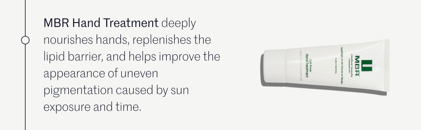 MBR Hand Treatment deeply nourishes hands, replenishes the lipid barrier, and helps improve the appearance of uneven pigmentation caused by sun exposure and time.