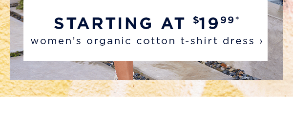 starting at $23.99 women's organic cotton t-shirt dress