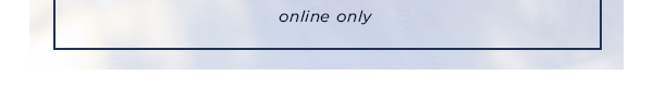 online only