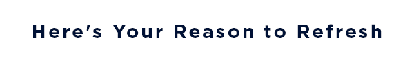Here's your reason to refresh