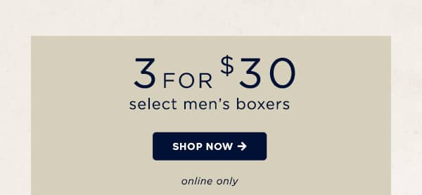 3 for $30 select men's underwear singles / shop now / online only 