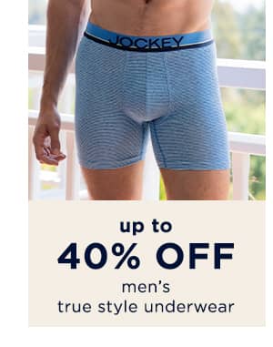 up to 40% off men's true style underwear