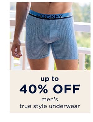 up to 40% off men's true style underwear