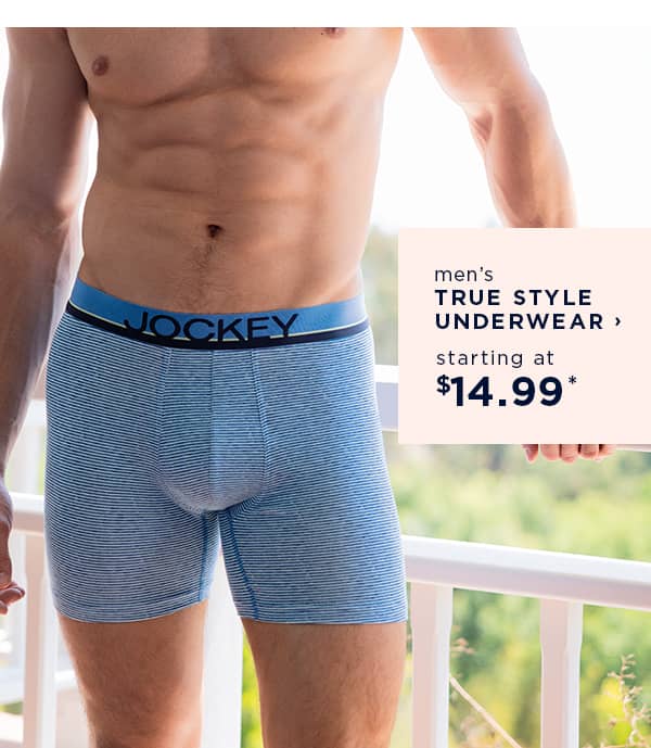 shop men's true style underwear / starting at $14.99