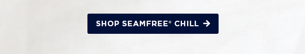 shop seamfree chill