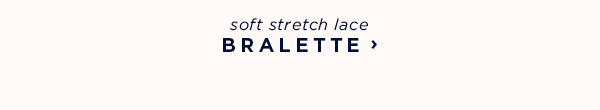 soft stretch lace bralette >