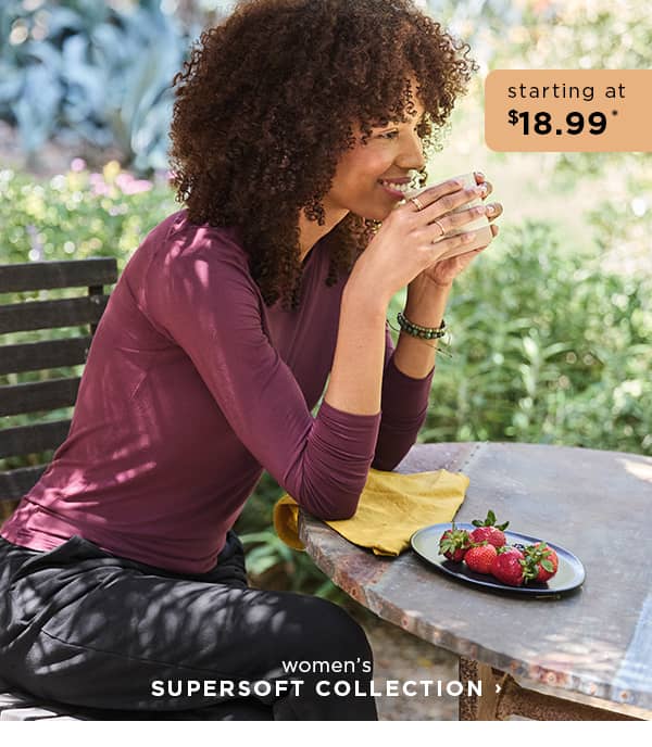shop women's supersoft collection starting at $21.99