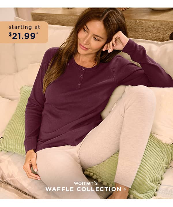 shop women's waffle collection starting at $21.99