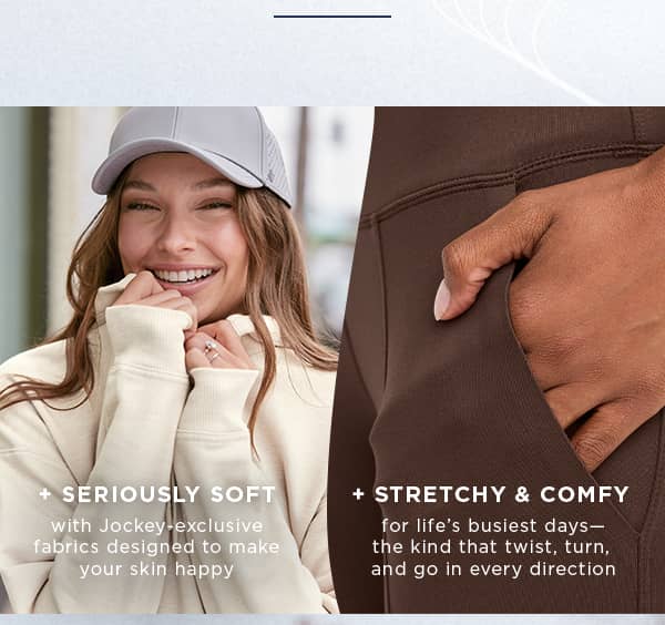 seriously soft and stretchy and comfy