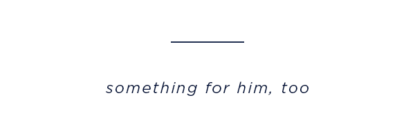 something for him too
