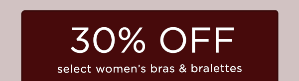 30% off select women's bras & bralettes