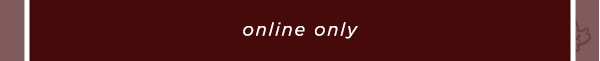 online only