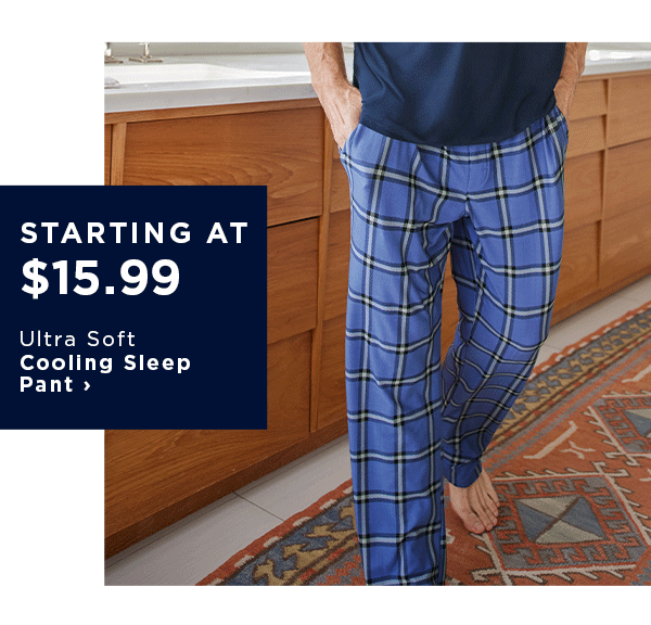 starting at $15.99 / Ultra soft cooling sleep pant