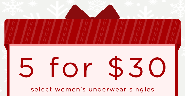 5 for $30 select women's underwear singles