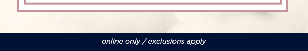 online only / exclusions apply