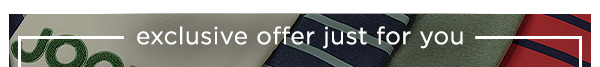 exclusive offer just for you
