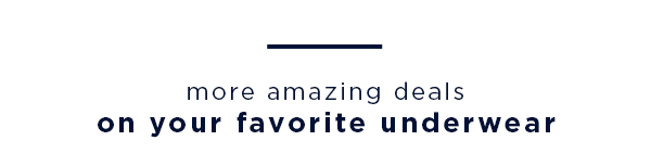more amazing deals on your favorite underwear