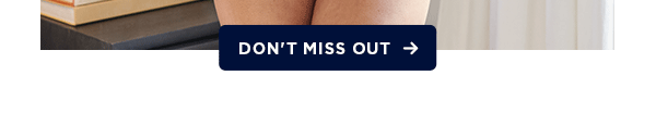don't miss out