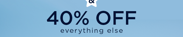40% off everything else