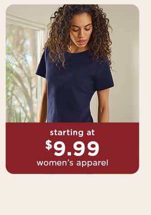 starting at $9.99 women's apparel
