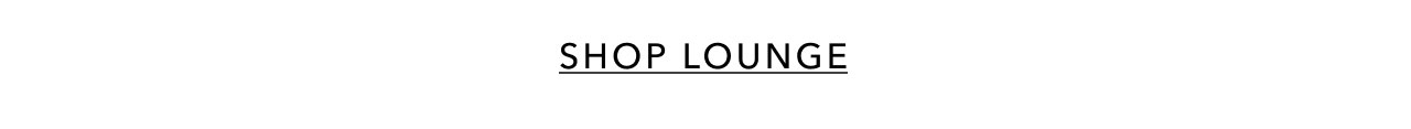 SHOP LOUNGE