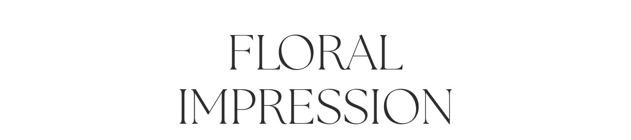 FLORAL IMPRESSION