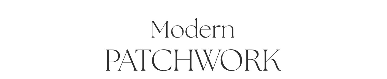 MODERN PATCHWORK