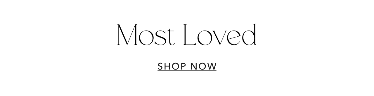 MOST LOVED SHOP NOW