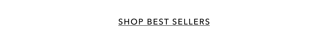SHOP BEST SELLERS