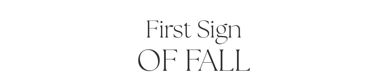 FIRST SIGN OF FALL